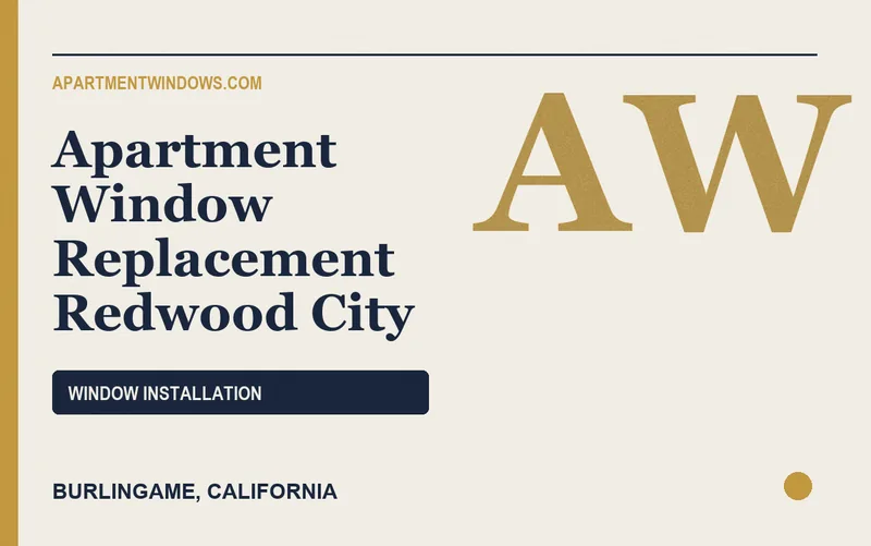 Apartment Window Replacement Redwood City in Burlingame, California