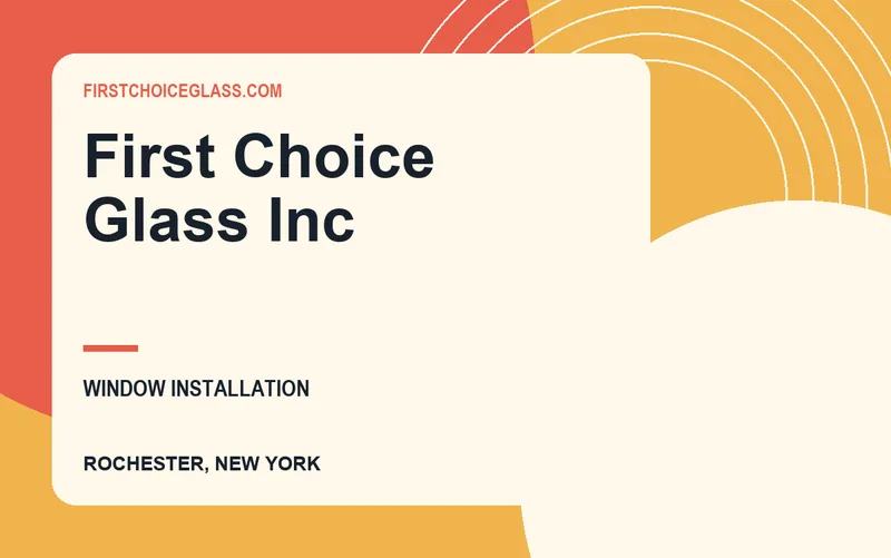 First Choice Glass Inc in Rochester, New York