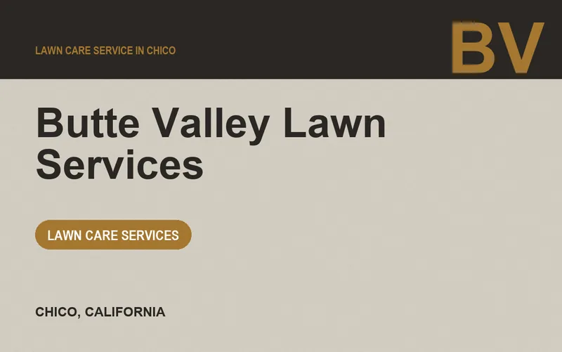 Butte Valley Lawn Services in Chico, California