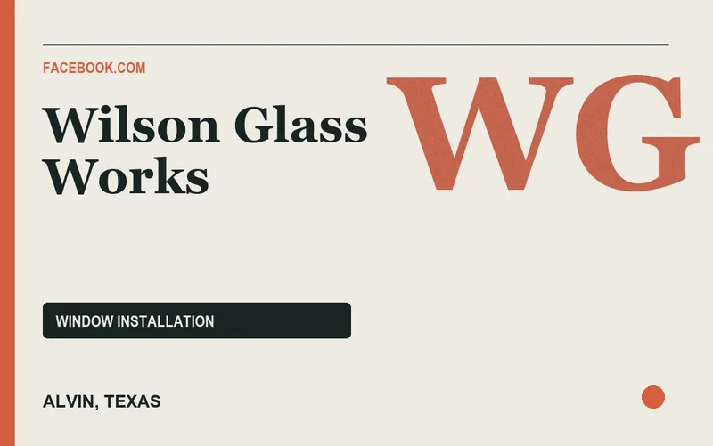 Wilson Glass Works in Alvin, Texas