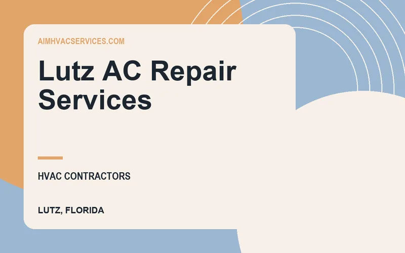 Lutz AC Repair Services in Lutz, Florida