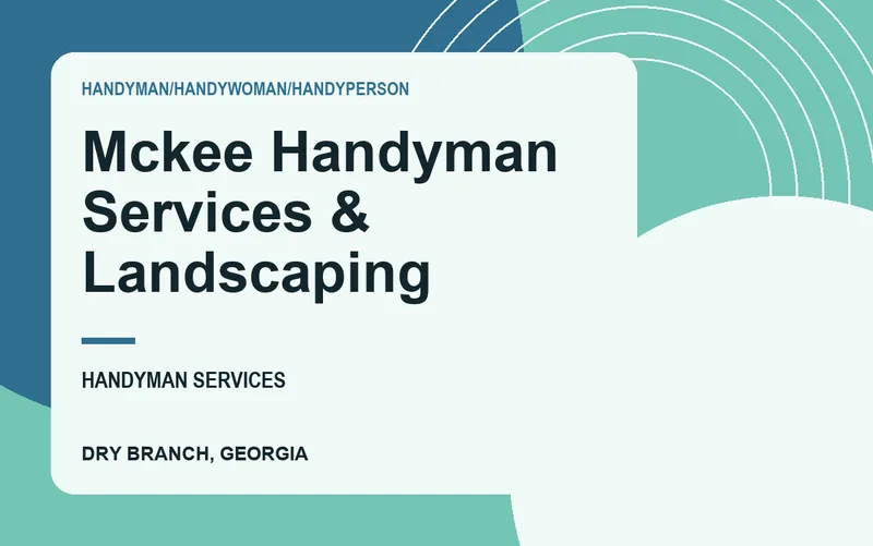 Mckee Handyman Services & Landscaping in Dry Branch, Georgia