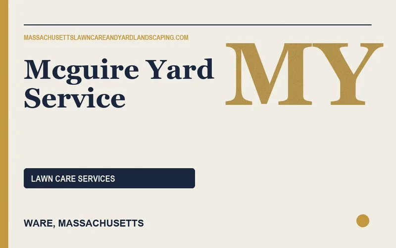 Mcguire Yard Service in Ware, Massachusetts