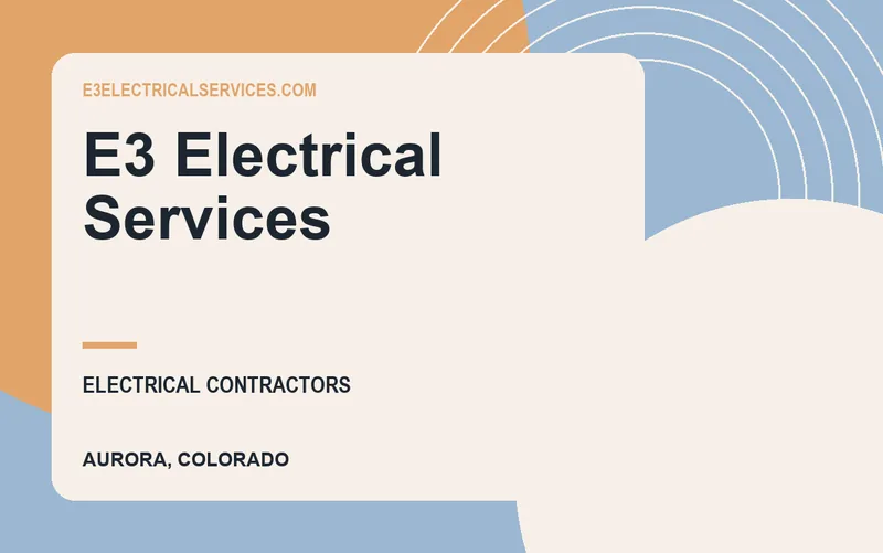 E3 Electrical Services in Aurora, Colorado