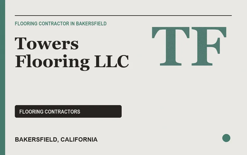 Towers Flooring LLC in Bakersfield, California