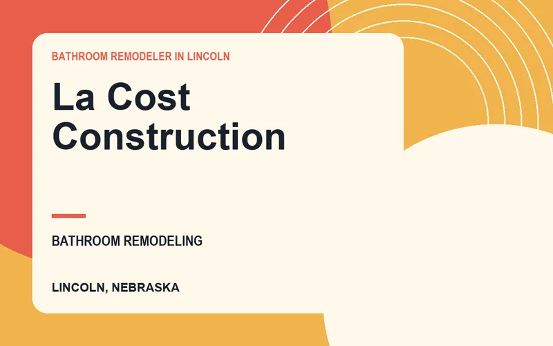 La Cost Construction in Lincoln, Nebraska