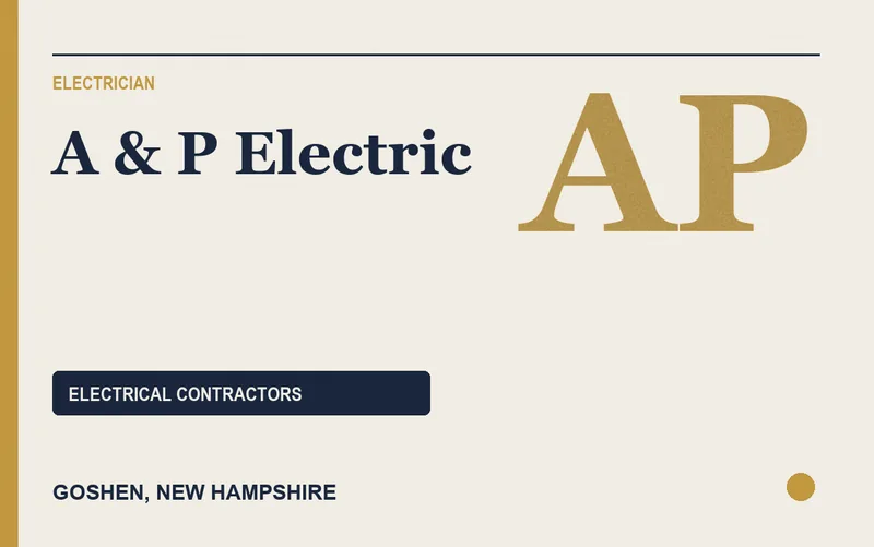 A & P Electric in Goshen, New Hampshire