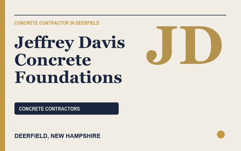 Jeffrey Davis Concrete Foundations in Deerfield, New Hampshire