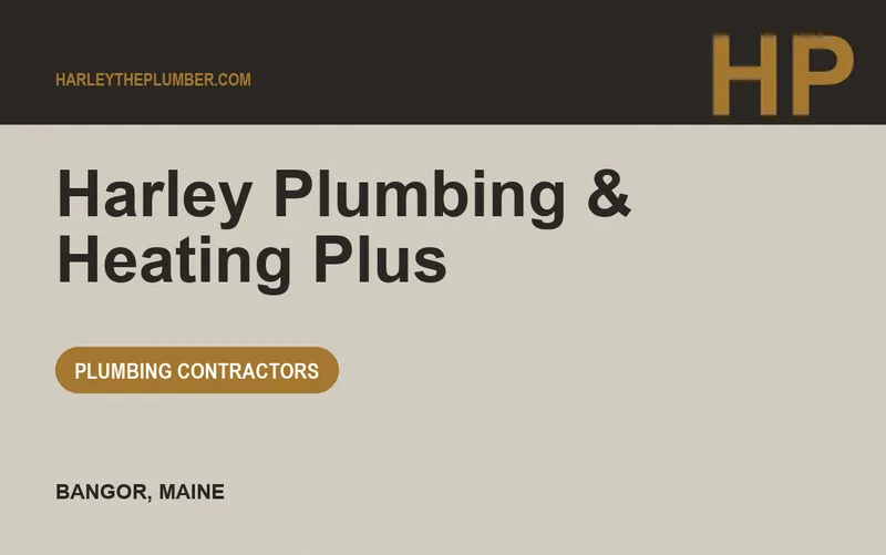 Harley Plumbing & Heating Plus in Bangor, Maine