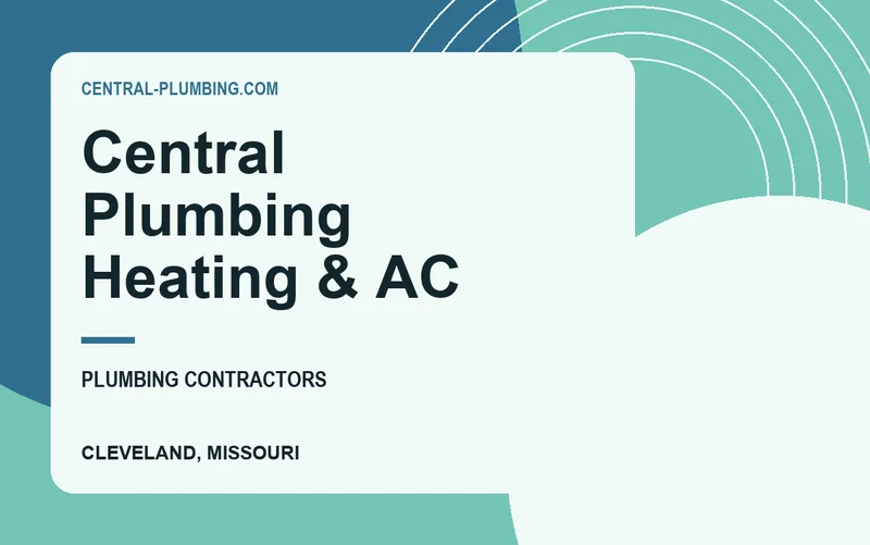 Central Plumbing Heating & AC in Cleveland, Missouri
