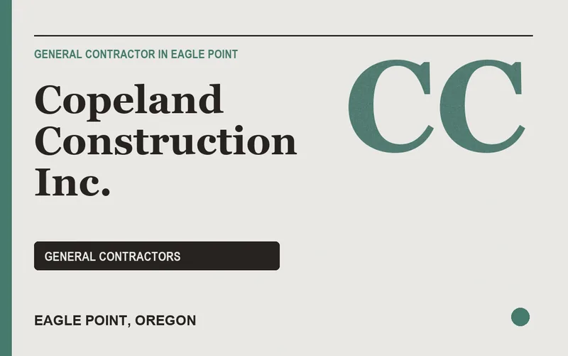 Copeland Construction Inc. in Eagle Point, Oregon