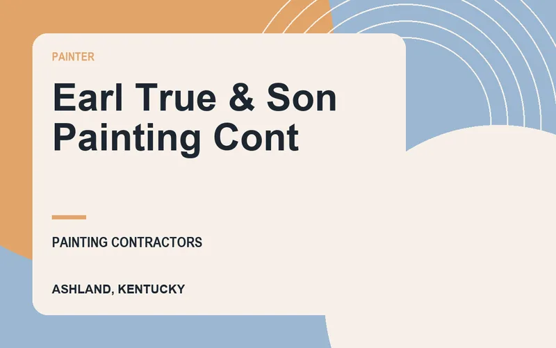 Earl True & Son Painting Cont in Ashland, Kentucky