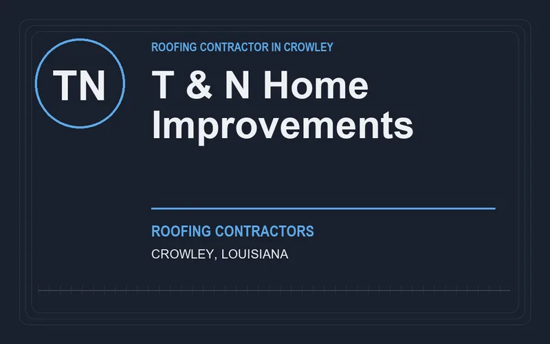 T & N Home Improvements in Crowley, Louisiana