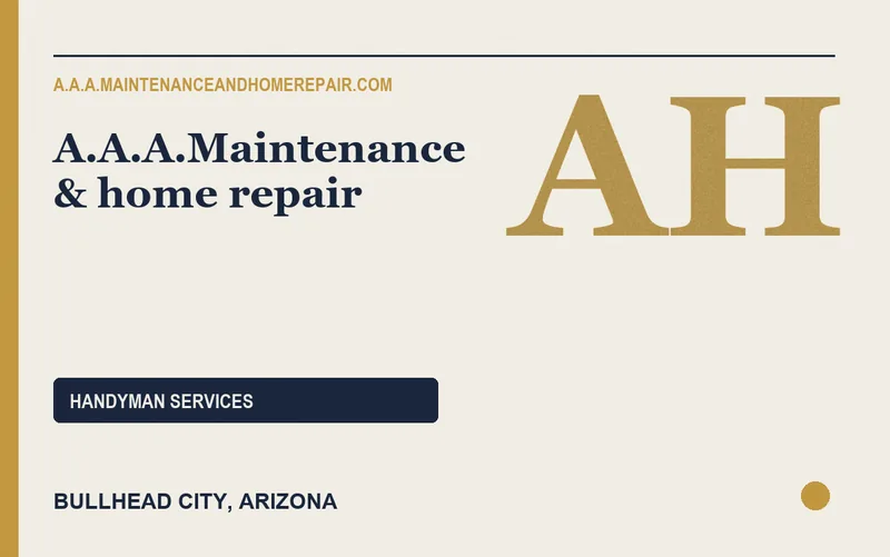 A.A.A.Maintenance & home repair in Bullhead City, Arizona
