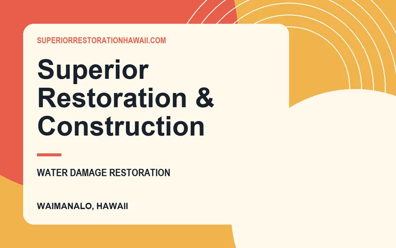 Superior Restoration & Construction in Waimanalo, Hawaii