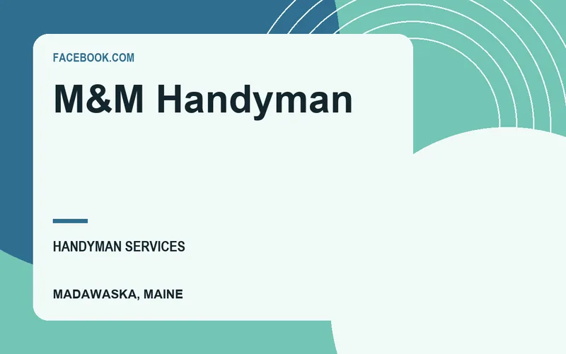M&M Handyman in Madawaska, Maine
