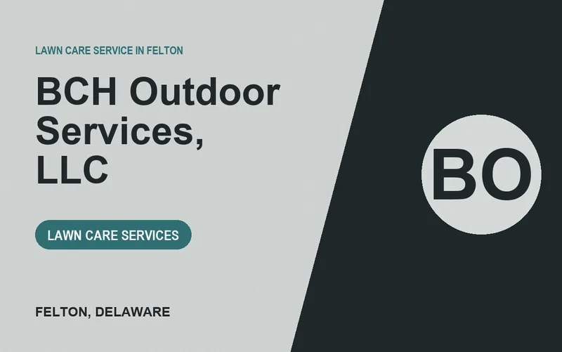 BCH Outdoor Services, LLC in Felton, Delaware
