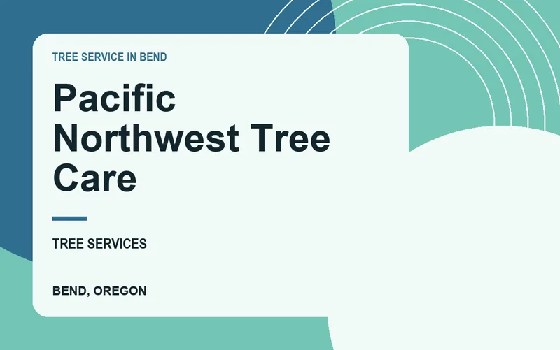Pacific Northwest Tree Care in Bend, Oregon