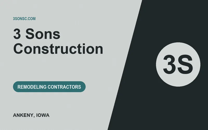 3 Sons Construction in Ankeny, Iowa