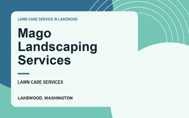Mago Landscaping Services in Lakewood, Washington