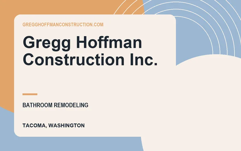 Gregg Hoffman Construction Inc. in Tacoma, Washington