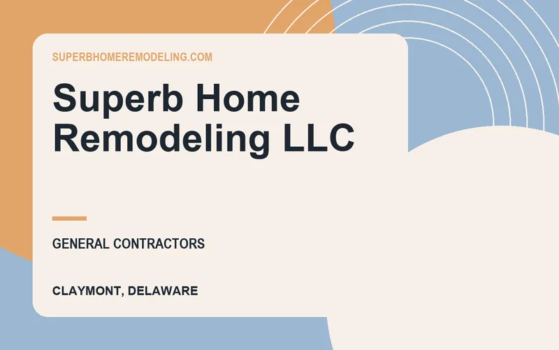 SUPERB HOME REMODELING LLC in Claymont, Delaware