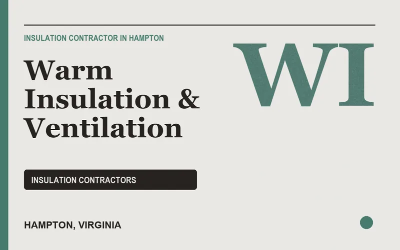 Warm Insulation & Ventilation in Hampton, Virginia