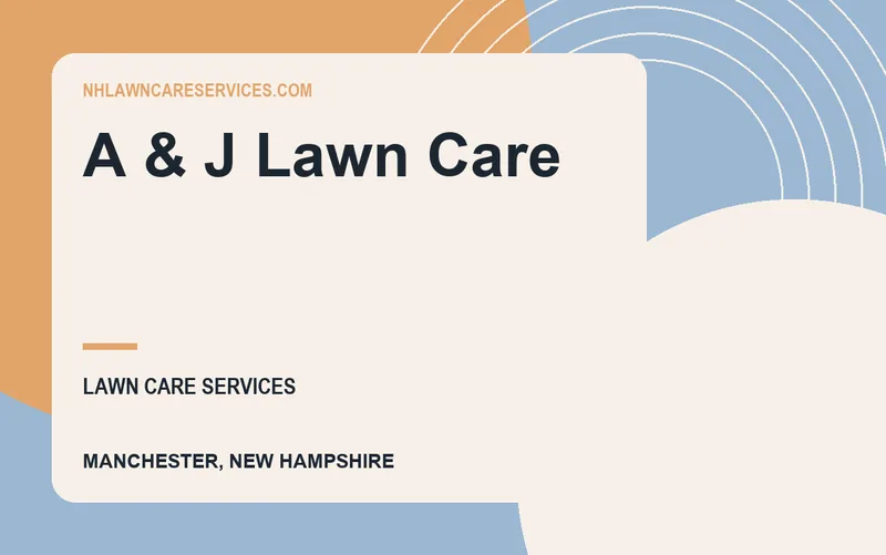 A & J Lawn Care in Manchester, New Hampshire