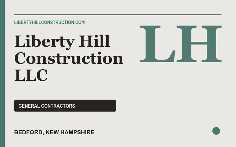 Liberty Hill Construction LLC in Bedford, New Hampshire