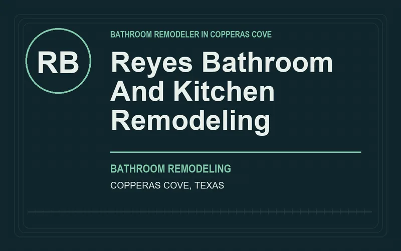 Reyes Bathroom And Kitchen Remodeling in Copperas Cove, Texas