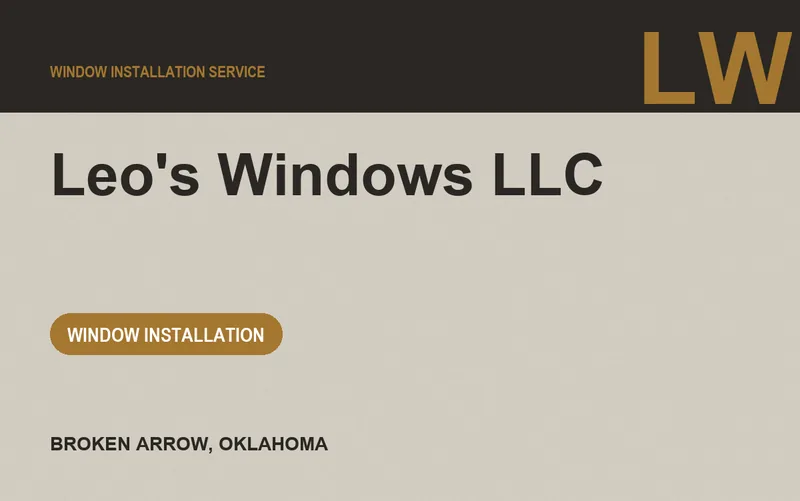 Leo's Windows LLC in Broken Arrow, Oklahoma