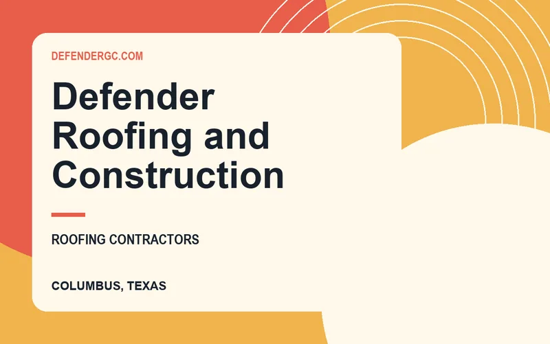 Defender Roofing and Construction in Columbus, Texas