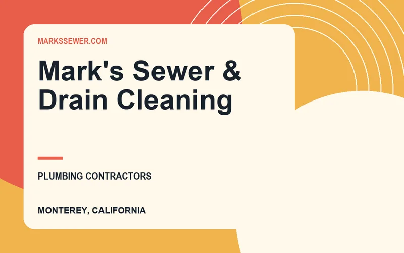 Mark's Sewer & Drain Cleaning in Monterey, California