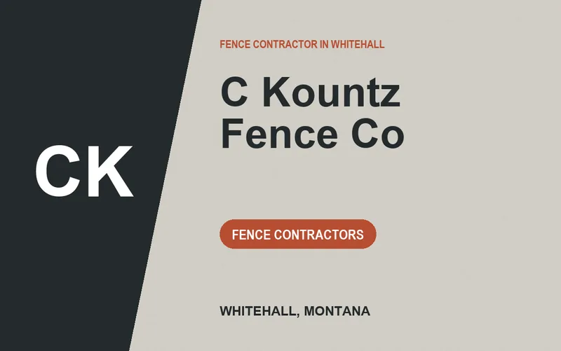 C Kountz Fence Co in Whitehall, Montana