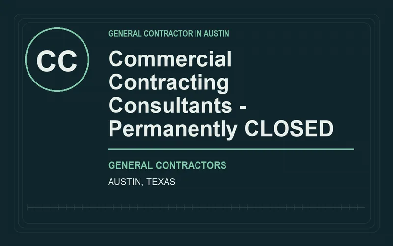 Commercial Contracting Consultants - Permanently CLOSED in Austin, Texas