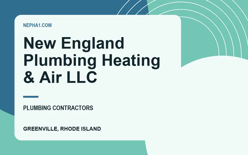 New England Plumbing Heating & Air LLC in Greenville, Rhode Island