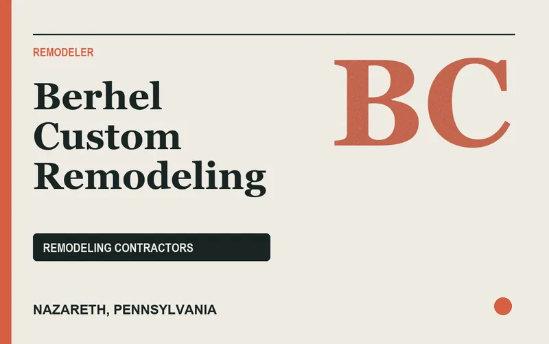 Berhel Custom Remodeling in Nazareth, Pennsylvania