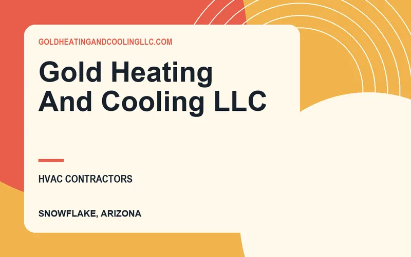Gold Heating And Cooling LLC in Snowflake, Arizona