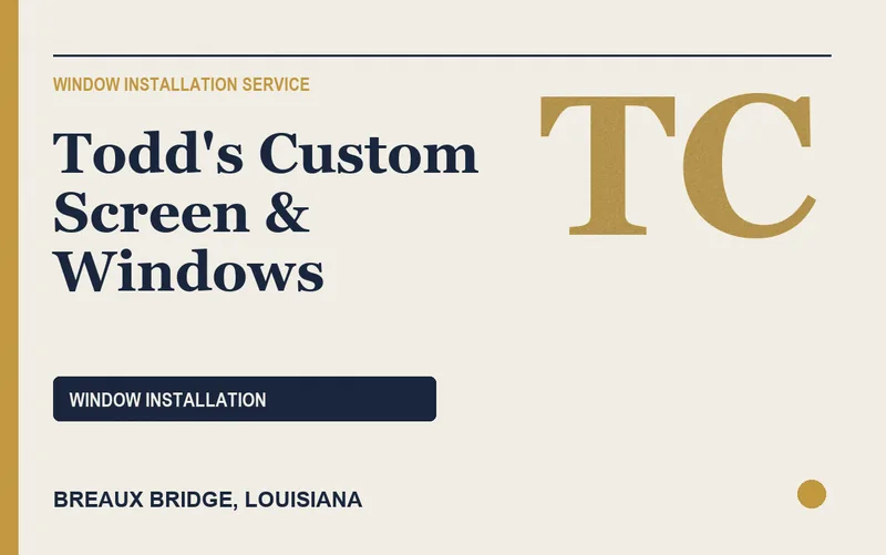 Todd's Custom Screen & Windows in Breaux Bridge, Louisiana