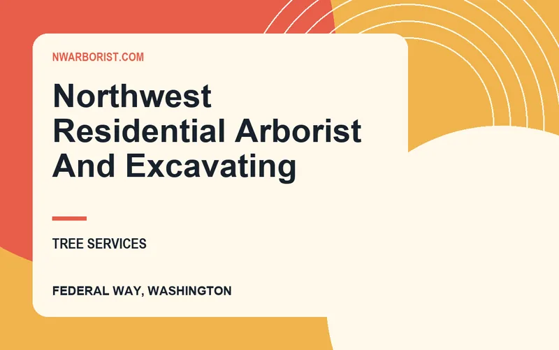 Northwest Residential Arborist And Excavating in Federal Way, Washington