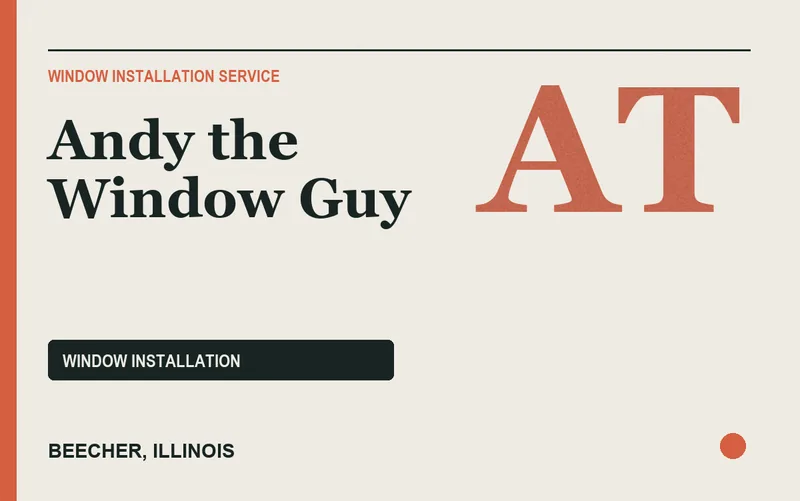 Andy the Window Guy in Beecher, Illinois