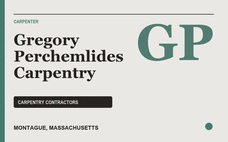 Gregory Perchemlides Carpentry in Montague, Massachusetts