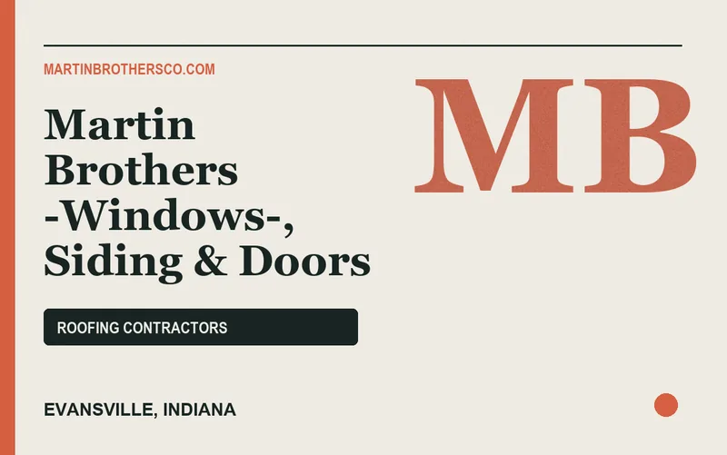 Martin Brothers -Windows-, Siding & Doors in Evansville, Indiana