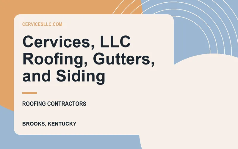 Cervices, LLC Roofing, Gutters, and Siding in Brooks, Kentucky