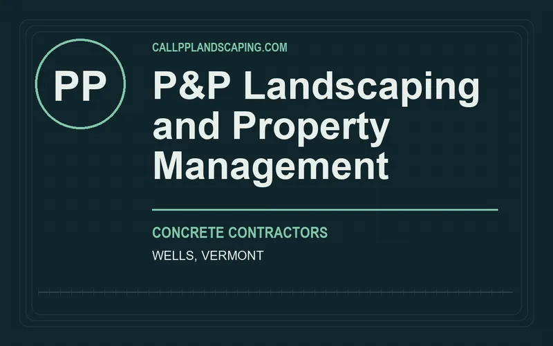 P&P Landscaping and Property Management in Wells, Vermont