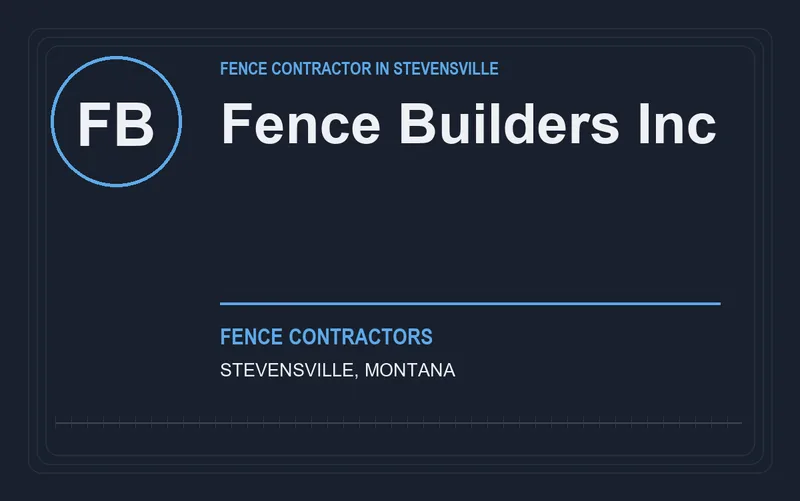 Fence Builders Inc in Stevensville, Montana