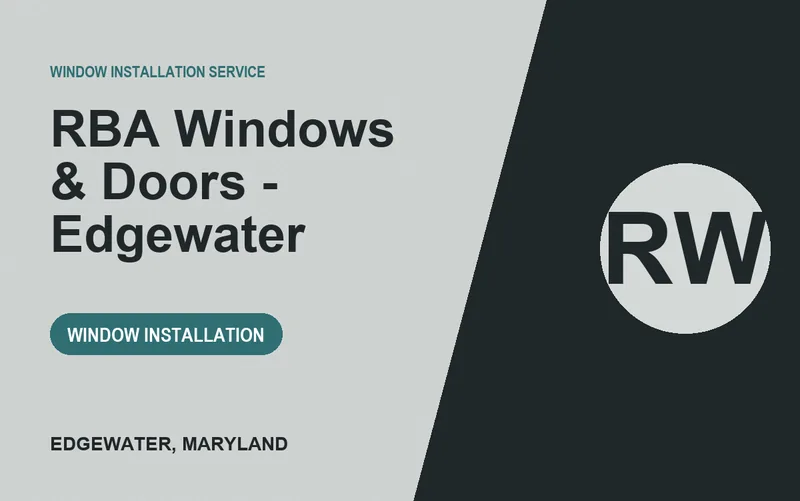 RBA Windows & Doors - Edgewater in Edgewater, Maryland