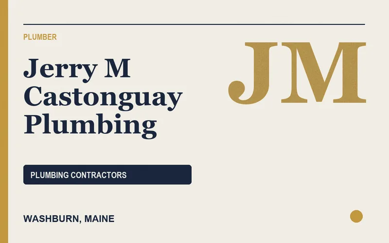 Jerry M Castonguay Plumbing in Washburn, Maine