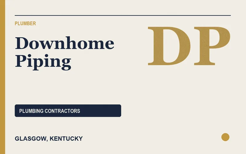 DOWNHOME PIPING in Glasgow, Kentucky