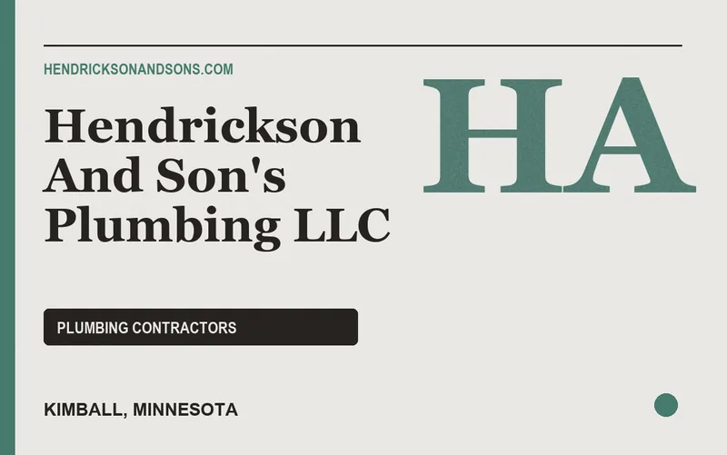 Hendrickson And Son's Plumbing LLC in Kimball, Minnesota